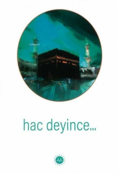 Hac Deyince Hac Deyince