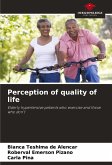 Perception of quality of life Perception of quality of life