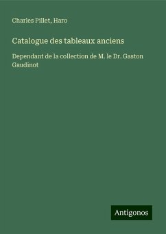 Catalogue des tableaux anciens - Pillet, Charles; Haro