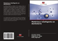 Matériaux intelligents en dentisterie - Pable, Geetika;G. Saha, Suparna;Agarwal, Rolly