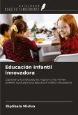 Educación infantil innovadora Educación infantil innovadora