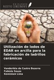Utilización de lodos de EDAR en arcilla para la fabricación de ladrillos cerámicos Utilización de lodos de EDAR en arcilla para la fabricación de ladrillos cerámicos