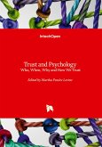 Trust and Psychology - Who, When, Why and How We Trust