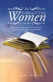 The Forgotten Women of the Bible The Forgotten Women of the Bible