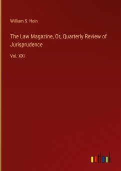 The Law Magazine, Or, Quarterly Review of Jurisprudence