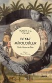 Beyaz Mitolojiler Beyaz Mitolojiler