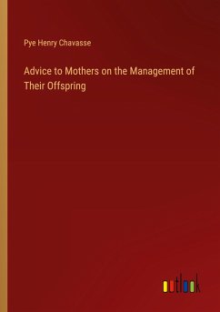 Advice to Mothers on the Management of Their Offspring