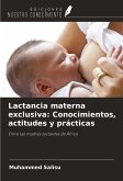 Lactancia materna exclusiva: Conocimientos, actitudes y prácticas