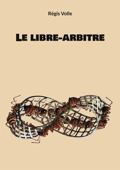 Le libre-arbitre - Volle, Régis