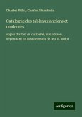 Catalogue des tableaux anciens et modernes