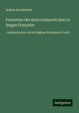 Formation des mots composés dans la langue Française Formation des mots composés dans la langue Française