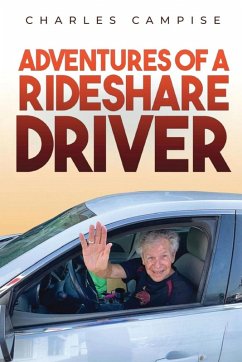Adventures of a Rideshare Driver - Campise, Charles