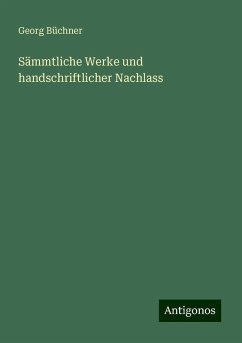 Sämmtliche Werke und handschriftlicher Nachlass - Büchner, Georg