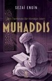 Muhaddis - Ilim Tarihinde Bir Kimligin Izleri