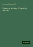 Wesen und Werth der öffentlichen Meinung