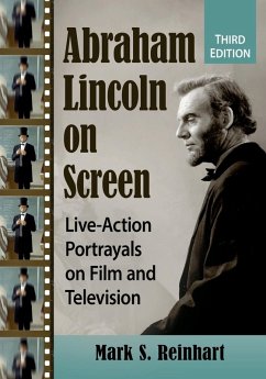 Abraham Lincoln on Screen - Reinhart, Mark S.
