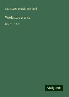 Wieland's werke - Wieland, Christoph Martin