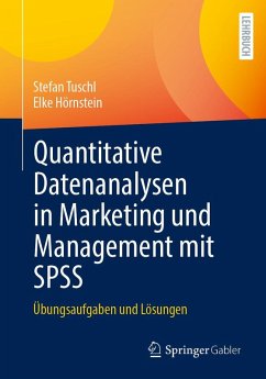 Quantitative Datenanalysen in Marketing und Management mit SPSS - Tuschl, Stefan;Hörnstein, Elke