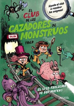 Cover El Club de los Cazadores de Monstruos: El tren fantasma de Bad Markus
