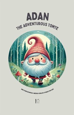 Cover Adan the Adventurous Tomte And Other Bilingual Swedish-English Stories for Kids