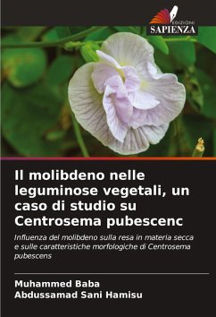 Il molibdeno nelle leguminose vegetali, un caso di studio su Centrosema pubescenc - Baba, Muhammed;Sani Hamisu, Abdussamad