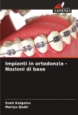 Impianti in ortodonzia - Nozioni di base