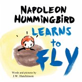 Napoleon Hummingbird Learns to Fly Napoleon Hummingbird Learns to Fly