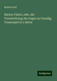 Marino Falieri, oder, die Verschwörung des Dagen zu Venedig; Trauerspiel in 5 Akten