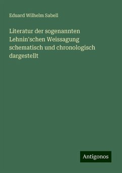 Literatur der sogenannten Lehnin'schen Weissagung schematisch und chronologisch dargestellt - Sabell, Eduard Wilhelm