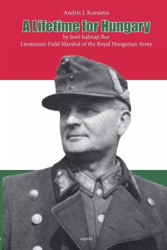 A Lifetime for Hungary - Kursietis, Andris J.