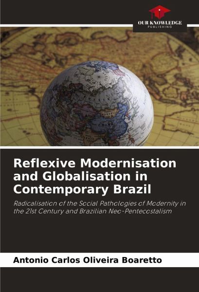 Reflexive Modernisation and Globalisation in Contemporary Brazil