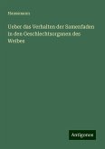 Ueber das Verhalten der Samenfaden in den Geschlechtsorganen des Weibes