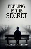 Feeling is the Secret Feeling is the Secret