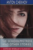 The Schoolmistress and Other Stories (Esprios Classics)