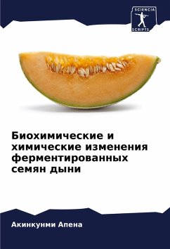 Cover Biohimicheskie i himicheskie izmeneniq fermentirowannyh semqn dyni
