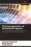 Pharmacogenetics of Antiplatelet Agents