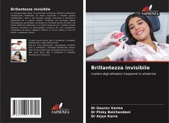 Brillantezza invisibile - Varma, Dr Gaurav;Balchandani, Dr Pinky;Karra, Dr Arjun