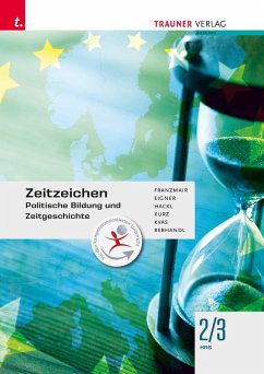 Zeitzeichen - Politische Bildung und Zeitgeschichte 2/3 HAS - Franzmair, Heinz; Eigner, Michael; Kurz, Michael; Kvas, Armin; Rebhandl, Rudolf; Hackl, Christian