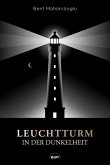 Leuchtturm in der Dunkelheit Leuchtturm in der Dunkelheit