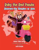 Ruby the Red Panda Discovers the Wonders of Asia Ruby the Red Panda Discovers the Wonders of Asia