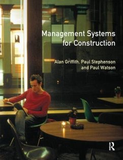 Management Systems for Construction - Griffith, Alan; Stephenson, Paul; Watson, Paul