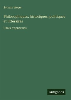 Cover Philosophiques, historiques, politiques et littéraires