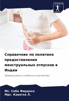 Sprawochnik po politike predostawleniq menstrual'nyh otpuskow w Indii - Firdose, Ms. Saba;L., Mrs. Kawitha