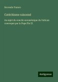Catéchisme raisonné Catéchisme raisonné
