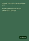 Zeitschrift für Philosophie und spekulative Theologie