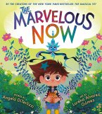 The Marvelous Now The Marvelous Now