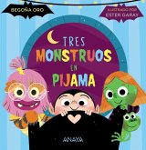 Tres monstruos en pijama Tres monstruos en pijama