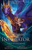 The Primal Instigator The Primal Instigator