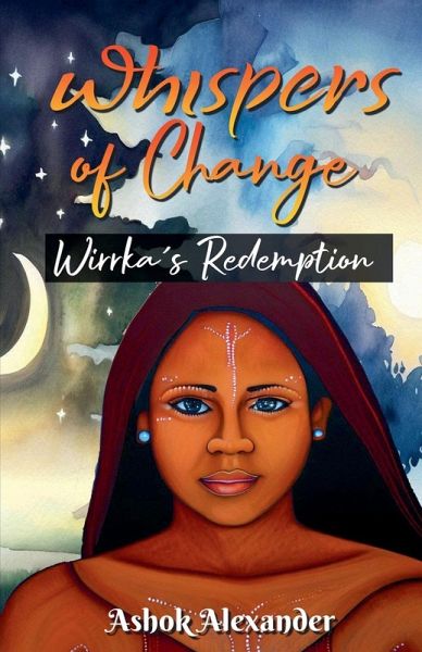 Whispers of Change - Wirrka's Redemption Whispers of Change - Wirrka's Redemption