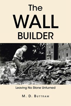 The Wall Builder - Buttram, M. D.